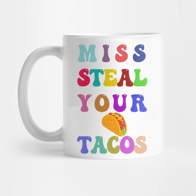 Miss steal your tacos by HassibDesign